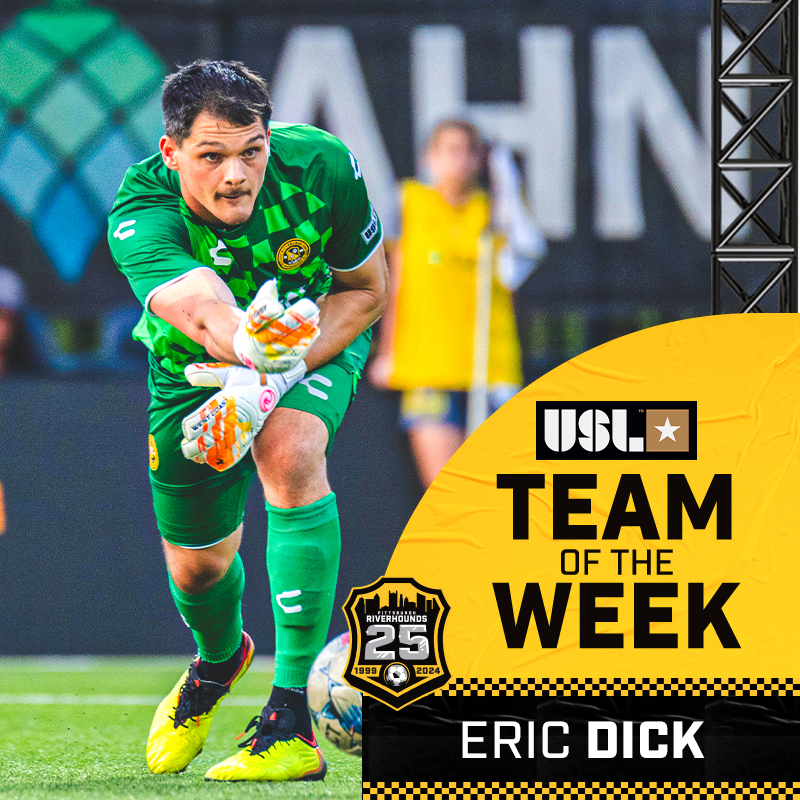 Pittsburgh Riverhounds goalkeeper Eric Dick rolling a ball to his defender with the team of the week graphic.